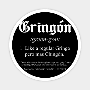 gringon Definition Like a regular Gringo funny Magnet